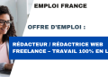 Rédacteur / Rédactrice Web Freelance – Travail 100% en ligne