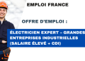 Électricien expert – Grandes entreprises industrielles (Salaire élevé + CDI)