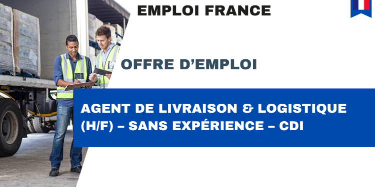 Offre d’emploi pour jeunes : Agent de Livraison & Logistique (H/F) – Sans expérience – CDI
