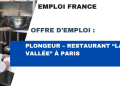 Plongeur – Restaurant “La Vallée” à Paris (Sans papiers accepté)