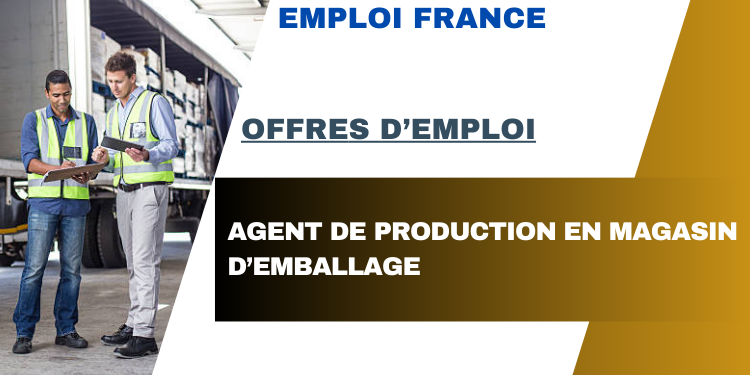 Agent de Production en Magasin d’Emballage