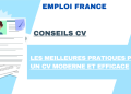 Les meilleures pratiques pour un CV moderne et efficace