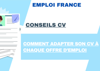 Comment adapter son CV à chaque offre d’emploi