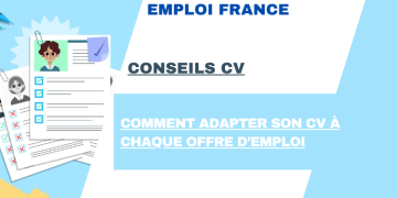 Comment adapter son CV à chaque offre d’emploi