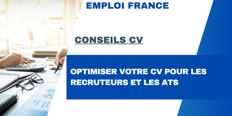 Optimiser votre CV pour les recruteurs et les ATS