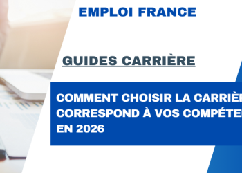 Comment choisir la carrière qui correspond à vos compétences en 2026