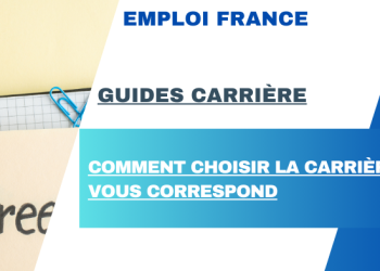 Comment choisir la carrière qui vous correspond