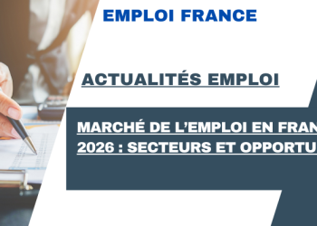 Marché de l’emploi en France 2026 : secteurs et opportunités