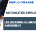 Les secteurs qui recrutent rapidement