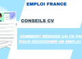 Comment rédiger un CV parfait pour décrocher un emploi