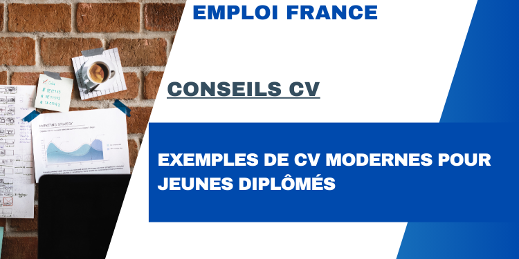 Exemples de CV modernes pour jeunes diplômés
