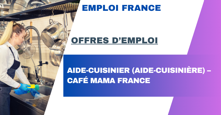 Aide-Cuisinier (Aide-Cuisinière) – Café Mama France