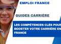 Les compétences clés pour booster votre carrière en France