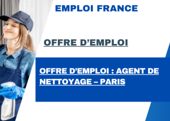 Offre d’emploi : Agent de nettoyage – Paris