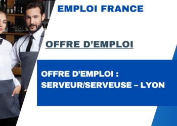 Offre d’emploi : Serveur/Serveuse – Lyon