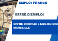 Offre d’emploi : Aide-cuisinier – Marseille