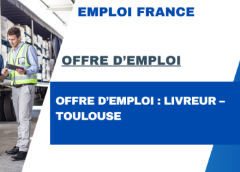 Offre d’emploi : Livreur – Toulouse