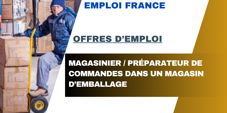 Magasinier / Préparateur de Commandes dans un Magasin d’Emballage