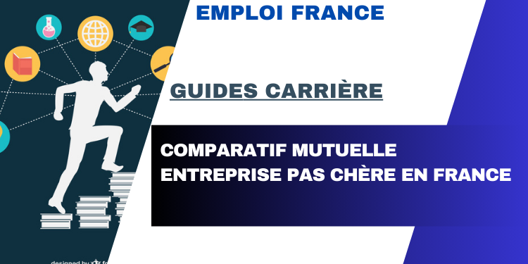 Comparatif mutuelle entreprise pas chère en France