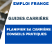 Planifier sa carrière : étapes et conseils pratiques