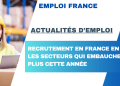 Recrutement en France en 2026 : les secteurs qui embauchent le plus cette année