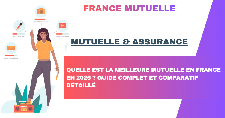 Quelle est la meilleure mutuelle en France en 2026 ? Guide complet et comparatif détaillé