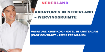 Vacature: Chef-kok – Hotel in Amsterdam (Vast Contract – €3299 per maand)